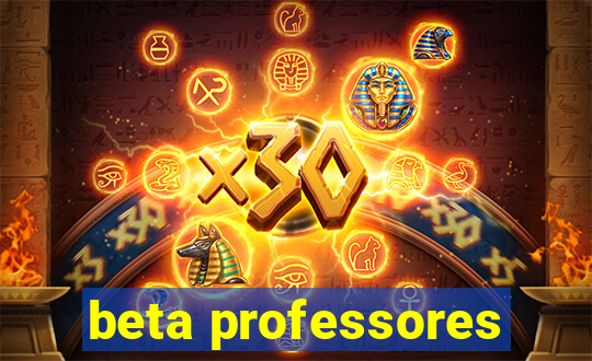 beta professores